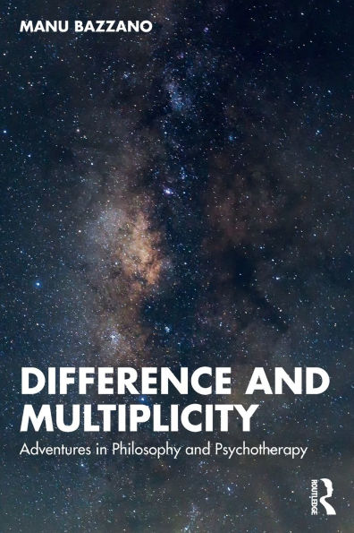 Difference and Multiplicity: Adventures Philosophy Psychotherapy