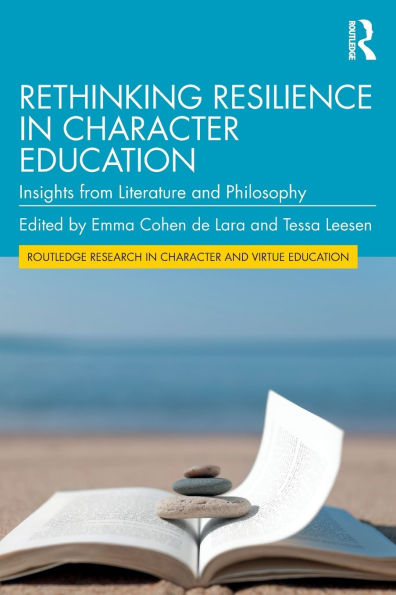 Rethinking Resilience Character Education: Insights from Literature and Philosophy