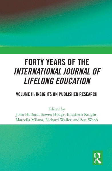 Forty Years of the International Journal Lifelong Education, Volume II: Insights on Published Research