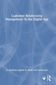 Download ebooks online pdf Customer Relationship Management in the Digital Age by G. Shainesh, Jagdish N. Sheth, Varsha Jain 9781032844565