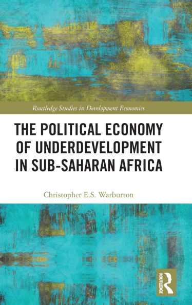 The Political Economy of Underdevelopment Sub-Saharan Africa