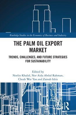 The Palm Oil Export Market: Trends, Challenges, and Future Strategies for Sustainability