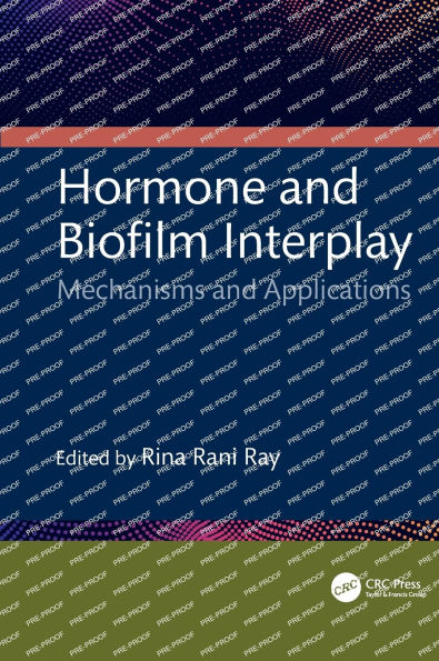 Hormone and Biofilm Interplay: Mechanisms Applications