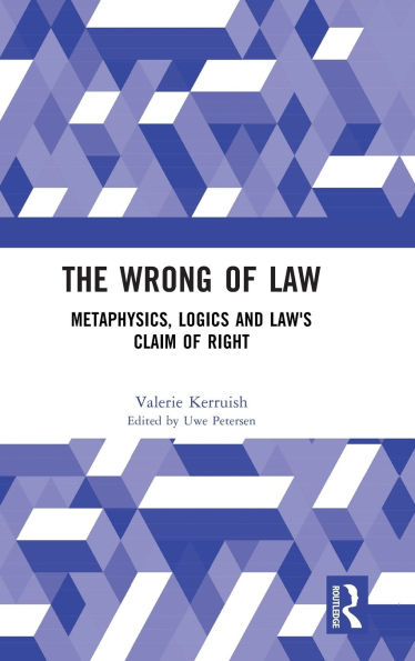 The Wrong of Law: Metaphysics, Logics and Law's Claim Right