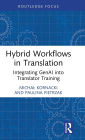 Hybrid Workflows in Translation: Integrating GenAI into Translator Training