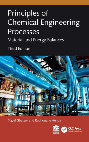 Principles of Chemical Engineering Processes: Material and Energy Balances