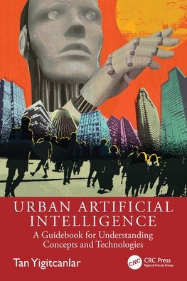 Urban Artificial Intelligence: A Guidebook for Understanding Concepts and Technologies