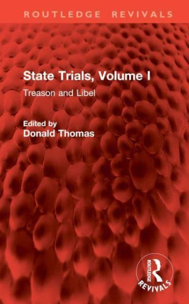 State Trials, Volume I: Treason and Libel