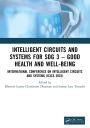 Intelligent Circuits and Systems for SDG 3 - Good Health and well-being: International Conference on Intelligent Circuits and Systems (ICICS 2023)