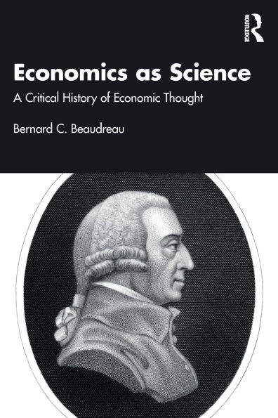 Economics as Science: A Critical History of Economic Thought