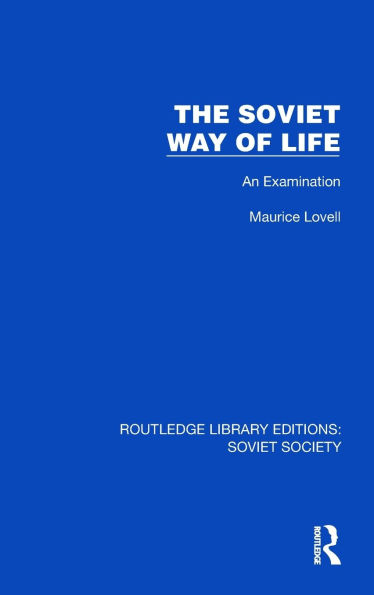 The Soviet Way of Life: An Examination