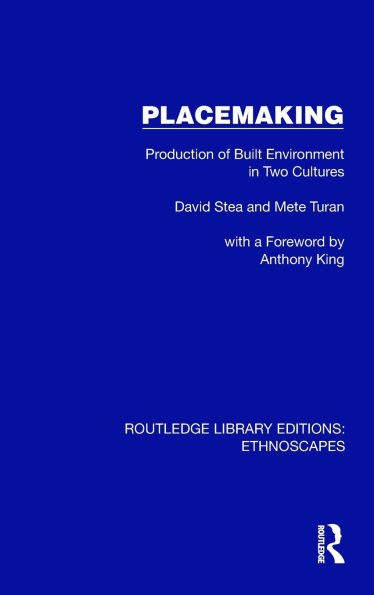 Placemaking: Production of Built Environment Two Cultures