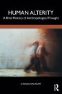 Human Alterity: A Brief History of Anthropological Thought