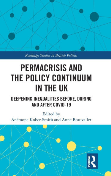 Permacrisis and the Policy Continuum UK: Deepening Inequalities before, during after COVID-19