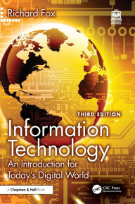 Title: Information Technology: An Introduction for Today's Digital World, Author: Richard Fox