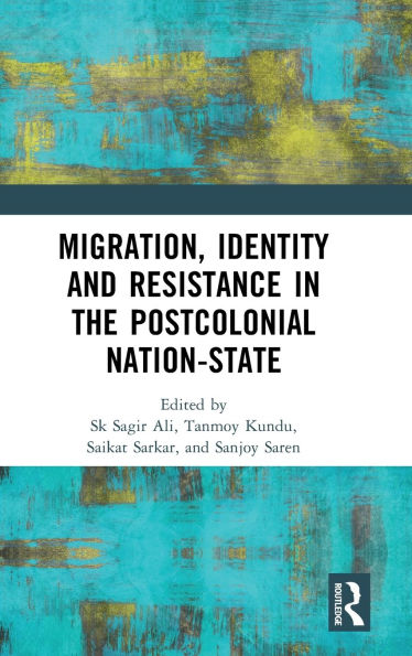 Migration, Identity and Resistance the Postcolonial Nation-State