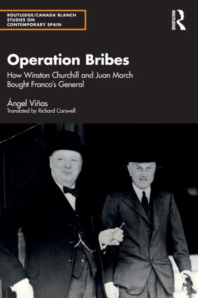 Operation Bribes: How Winston Churchill and Juan March Bought Franco's Generals