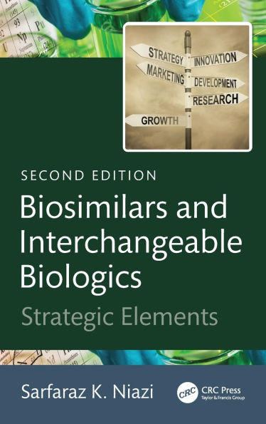 Biosimilars and Interchangeable Biologics: Strategic Elements