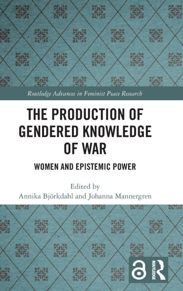 The Production of Gendered Knowledge War: Women and Epistemic Power