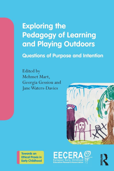 Exploring the Pedagogy of Learning and Playing Outdoors: Questions Purpose Intention