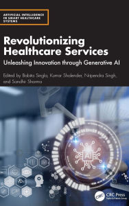 Title: Revolutionizing Healthcare Services: Unleashing Innovation through Generative AI, Author: Babita Singla