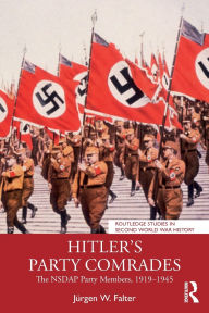 Free pdf computer books downloads Hitler's Party Comrades: The NSDAP Party Members, 1919-1945 9781032872964