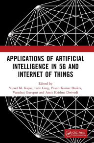 Title: Applications of Artificial Intelligence in 5G and Internet of Things: Proceedings of the 1st International Conference on Applications of AI In 5G And IoT (ICAAI5GI2024), 9-10 August 2024, Greater Noida, India, Author: Vinod M. Kapse
