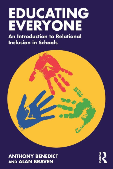 Educating Everyone: An Introduction to Relational Inclusion Schools