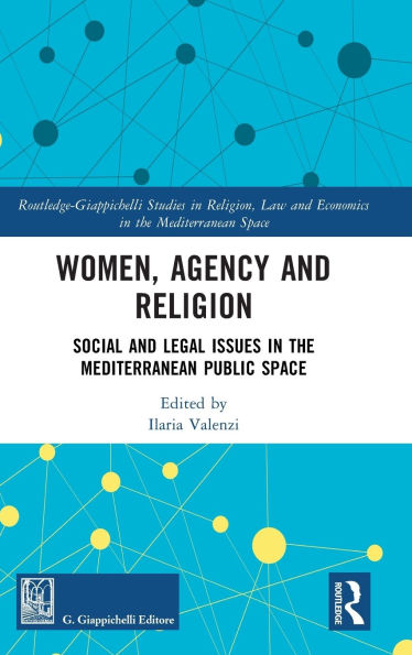 Women, Agency and Religion: Social Legal Issues the Mediterranean Public Space