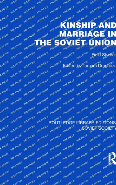 Kinship and Marriage the Soviet Union: Field Studies