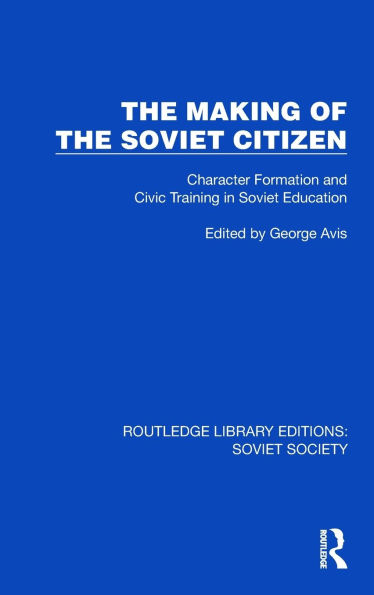 the Making of Soviet Citizen: Character Formation and Civic Training Education