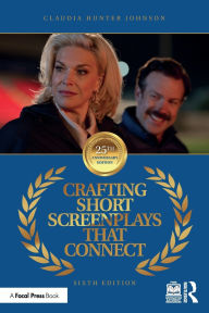 Title: Crafting Short Screenplays That Connect, Author: Claudia Hunter Johnson