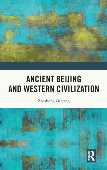 Ancient Beijing and Western Civilization