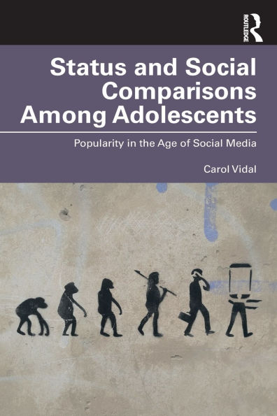 Status and Social Comparisons Among Adolescents: Popularity the Age of Media