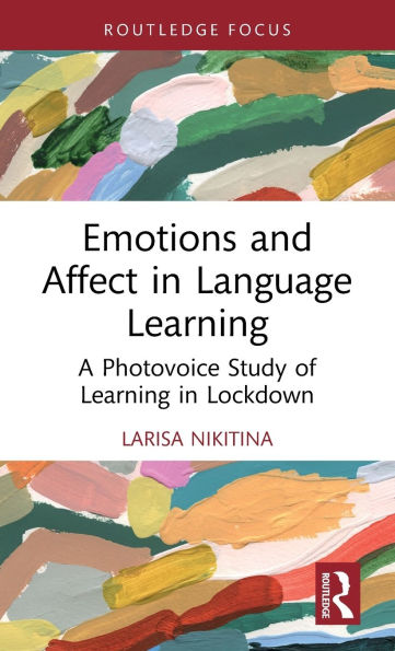 Emotions and Affect Language Learning: A Photovoice Study of Learning Lockdown