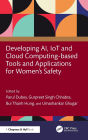 Developing AI, IoT and Cloud Computing-based Tools and Applications for Women's Safety