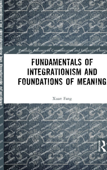 Fundamentals of Integrationism and Foundations of Meaning
