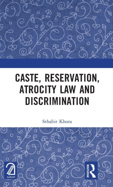 Caste, Reservation, Atrocity Law and Discrimination