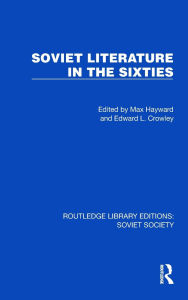 Title: Soviet Literature in the Sixties, Author: Max Hayward