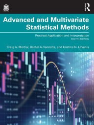 Title: Advanced and Multivariate Statistical Methods: Practical Application and Interpretation, Author: Craig A. Mertler