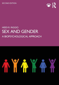 Title: Sex and Gender: A Biopsychological Approach, Author: Heidi R. Riggio