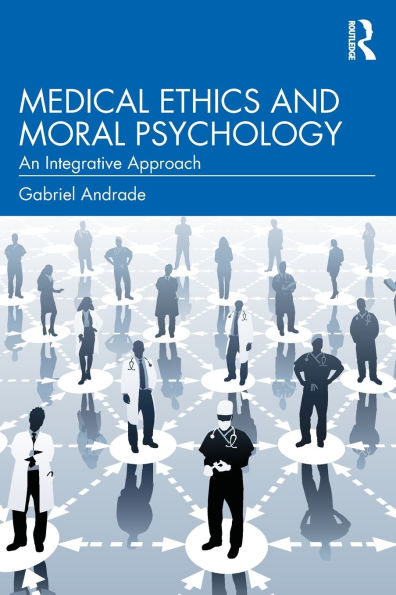 Medical Ethics and Moral Psychology: An Integrative Approach