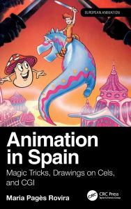 Ebook kostenlos downloaden forum Animation in Spain: Magic Tricks, Drawings on Cels, and CGI