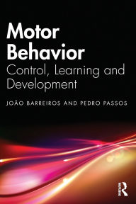 Title: Motor Behavior: Control, Learning and Development, Author: João Barreiros