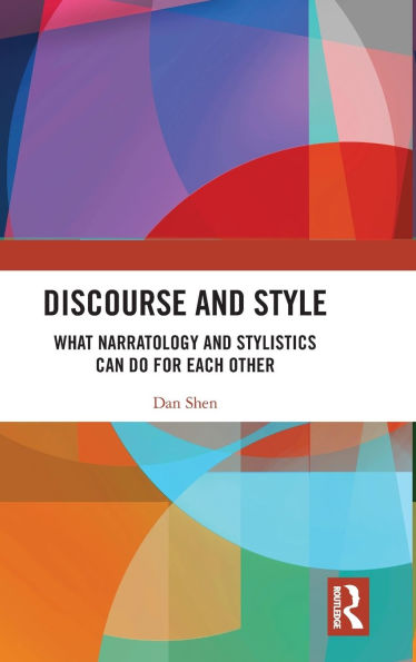 Discourse and Style: What Narratology Stylistics Can Do for Each Other