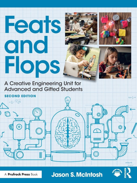 Feats and Flops: A Creative Engineering Unit for Advanced Gifted Students