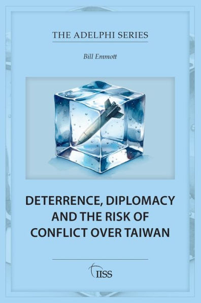 Deterrence, Diplomacy and the Risk of Conflict Over Taiwan