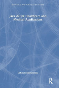 Title: Java 22 for Healthcare and Medical Applications, Author: Usharani Bhimavarapu