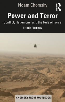 Power and Terror: Conflict, Hegemony, the Rule of Force