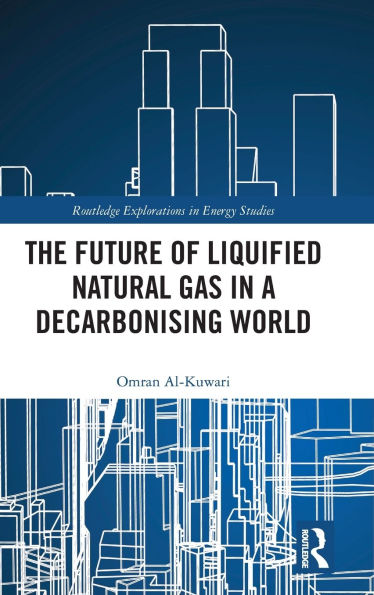 The Future of Liquified Natural Gas a Decarbonising World